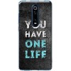 Etui na Xiaomi Mi 9T / Mi 9t Pro - You Have One Life