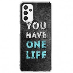 Etui na Samsung Galaxy A13 5G - You Have One Life