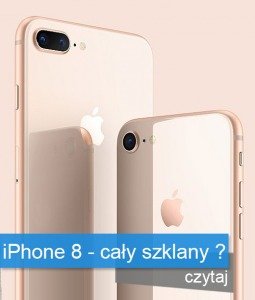 iPhone 8 i 8 Plus - rewolucyjny smartfon?